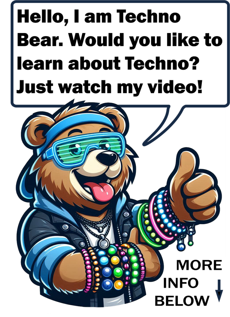 Hello, I am Techno Bear. Would you like to learn about Techno? Just watch my video!